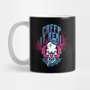 Creep it real crazy halloween clown Mug